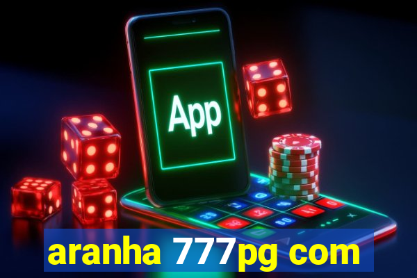 aranha 777pg com