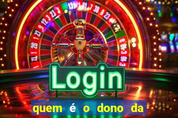 quem é o dono da vai de bet