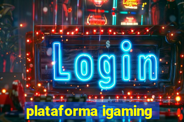 plataforma igaming