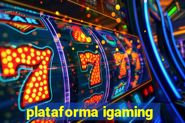 plataforma igaming