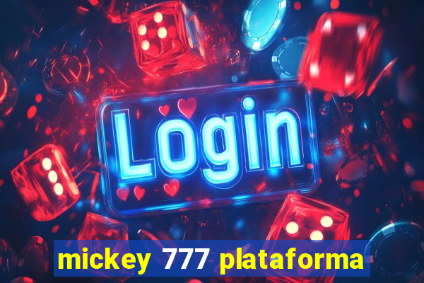 mickey 777 plataforma