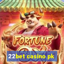 22bet casino pk