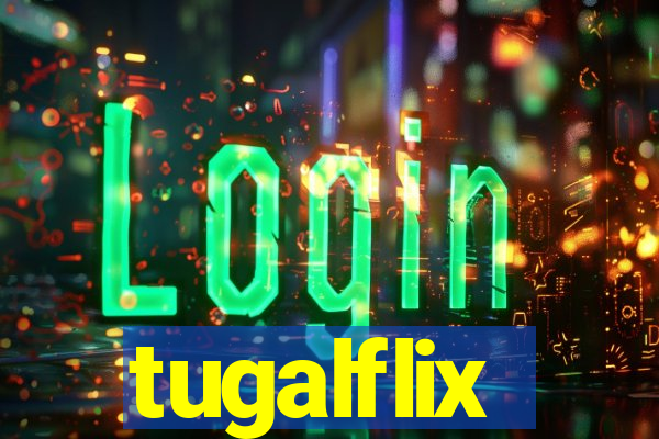 tugalflix