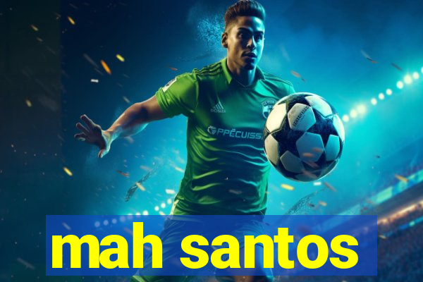 mah santos