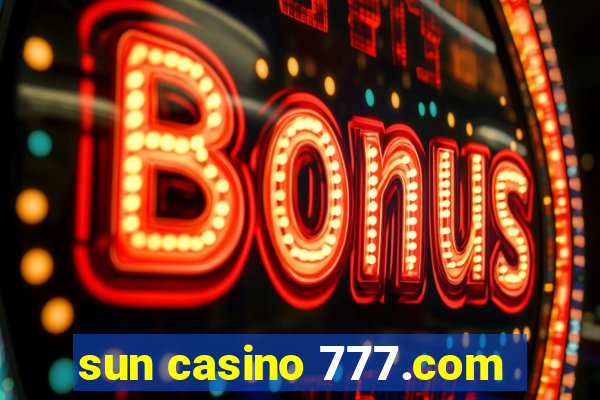 sun casino 777.com