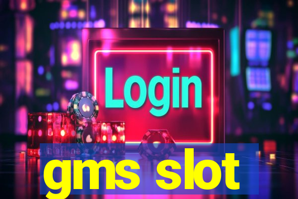 gms slot