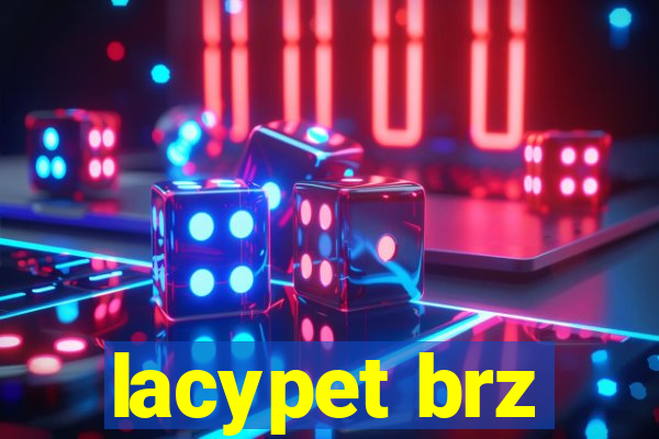 lacypet brz