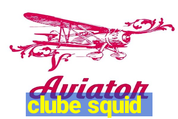 clube squid