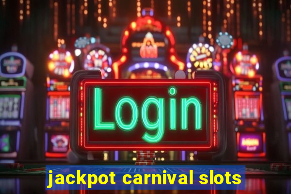 jackpot carnival slots