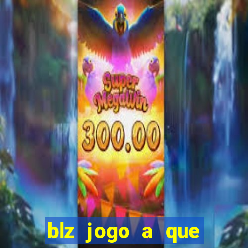 blz jogo a que mais paga