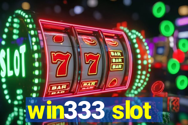 win333 slot