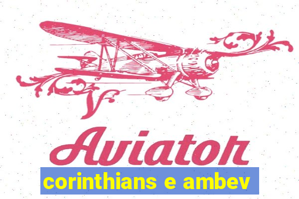 corinthians e ambev