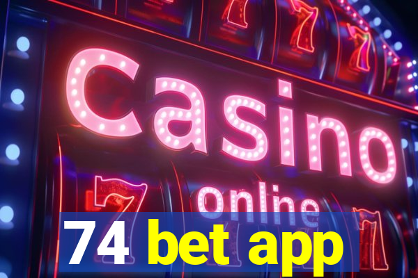 74 bet app