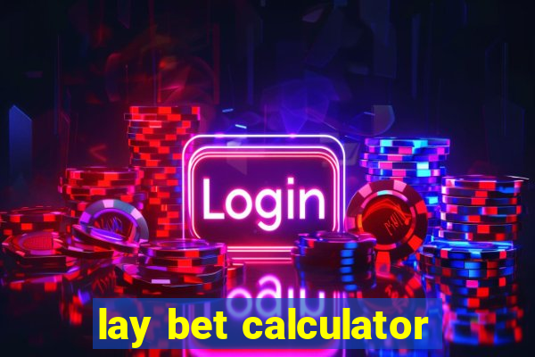 lay bet calculator