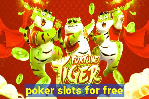 poker slots for free