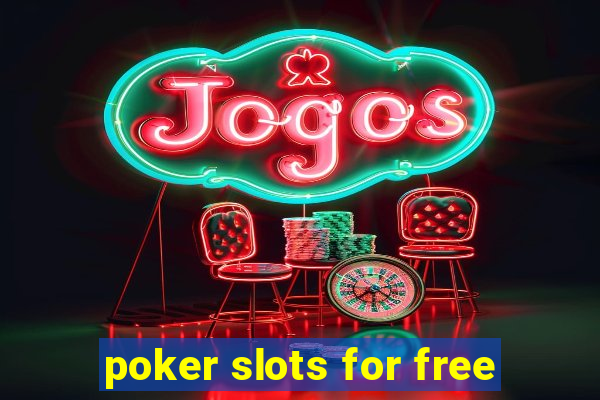 poker slots for free