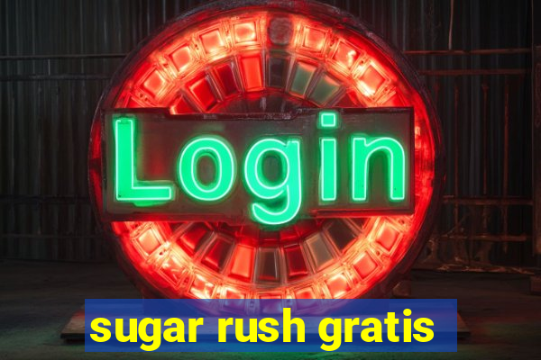 sugar rush gratis