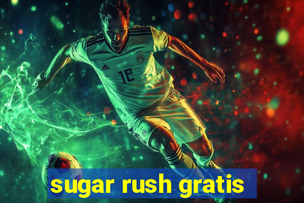 sugar rush gratis