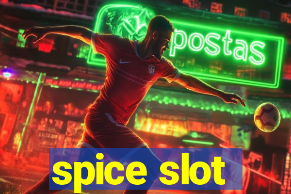 spice slot