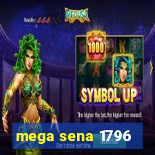 mega sena 1796