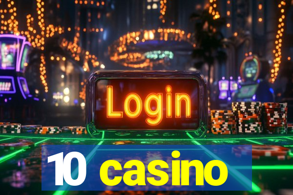 10 casino