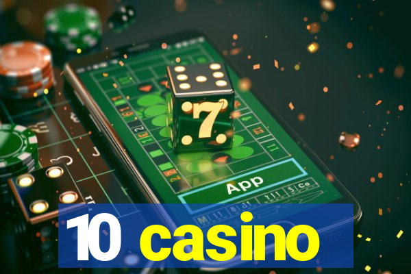 10 casino