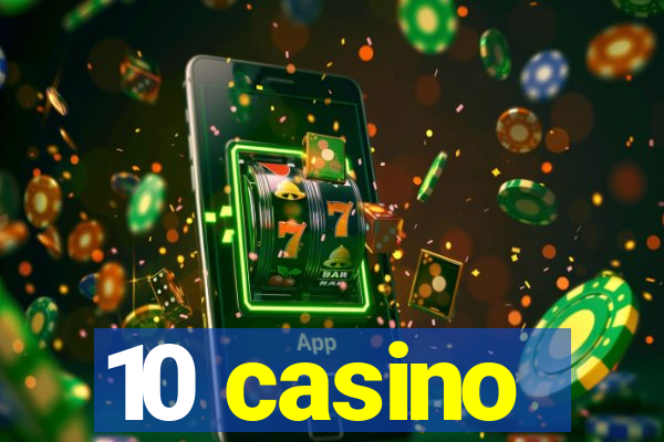 10 casino