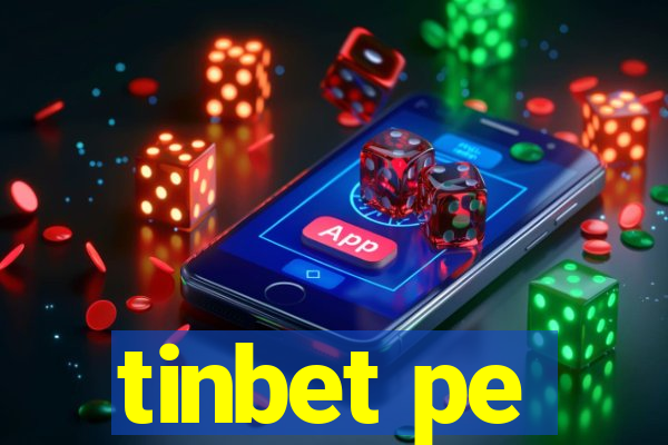 tinbet pe