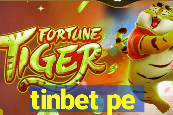 tinbet pe