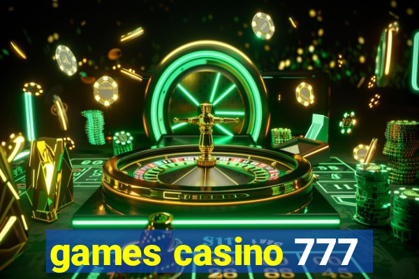 games casino 777