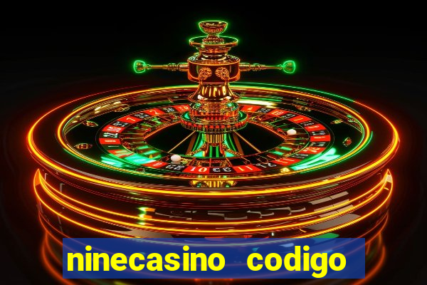 ninecasino codigo de bonus