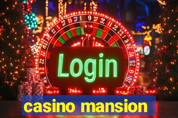 casino mansion