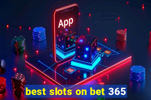 best slots on bet 365