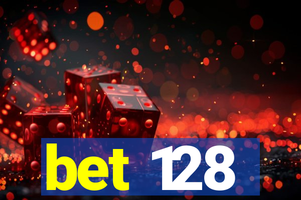 bet 128