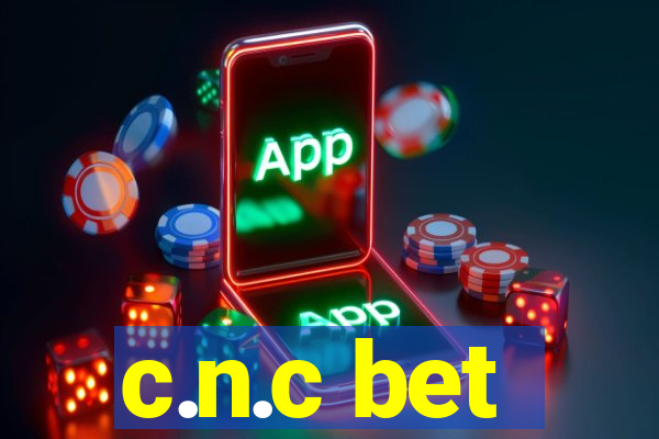 c.n.c bet