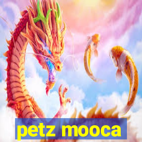 petz mooca