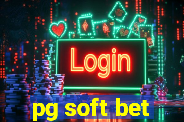 pg soft bet