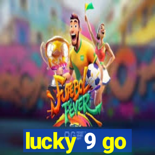 lucky 9 go