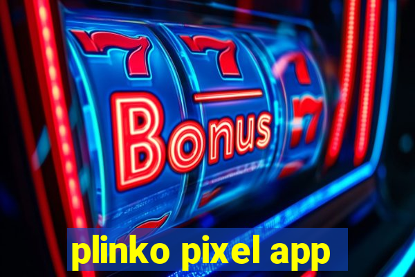 plinko pixel app