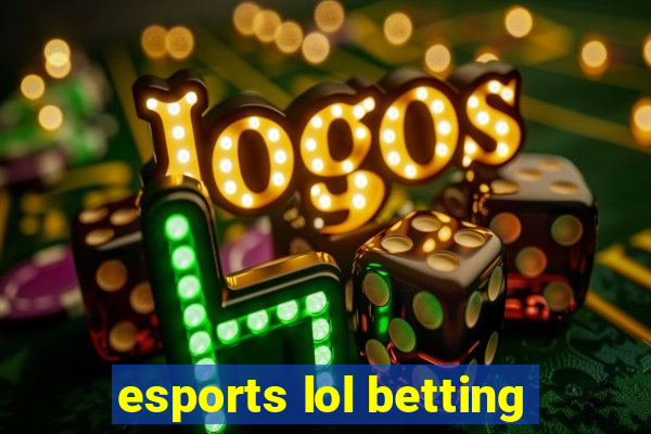 esports lol betting