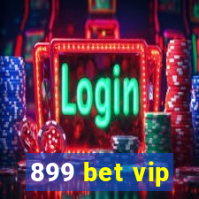 899 bet vip