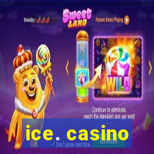 ice. casino