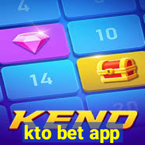 kto bet app