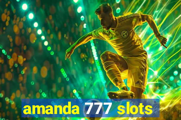 amanda 777 slots