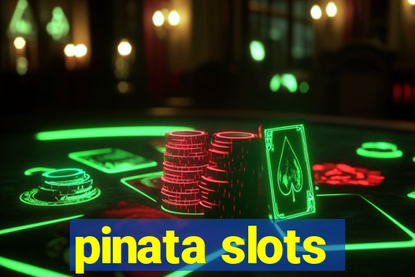 pinata slots