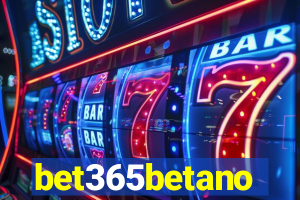 bet365betano