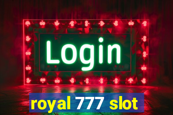 royal 777 slot