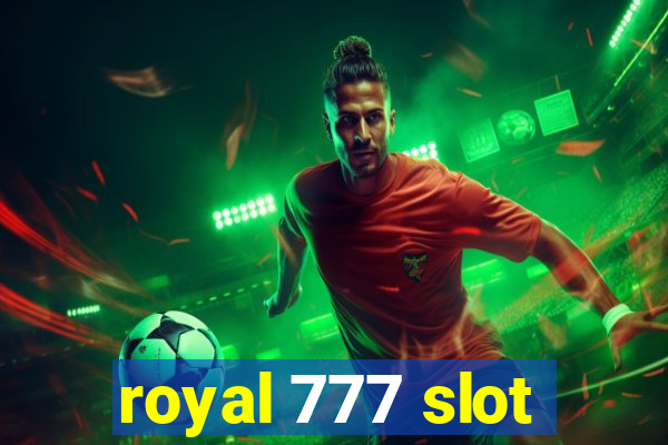 royal 777 slot