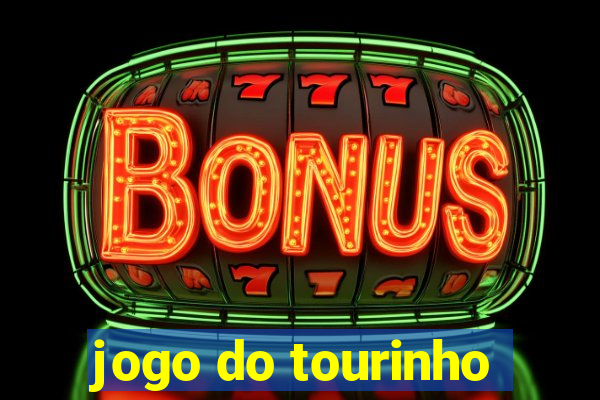 jogo do tourinho