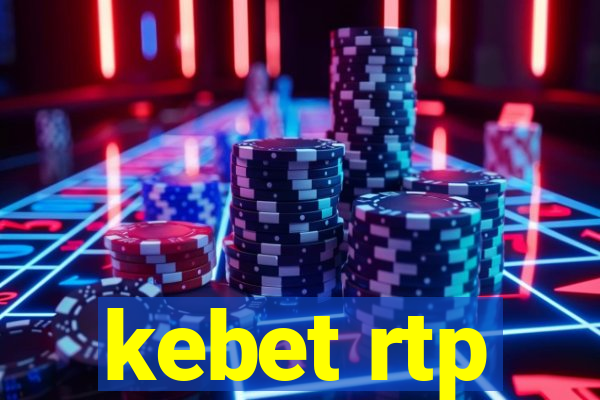 kebet rtp